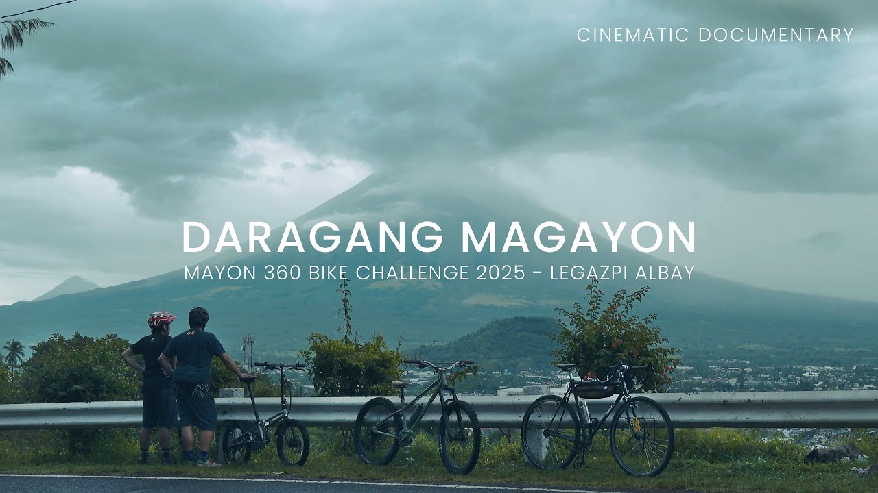 Daragang Magayon - Mayon 360 Bike Challenge 2025 - Cinematic Documentary