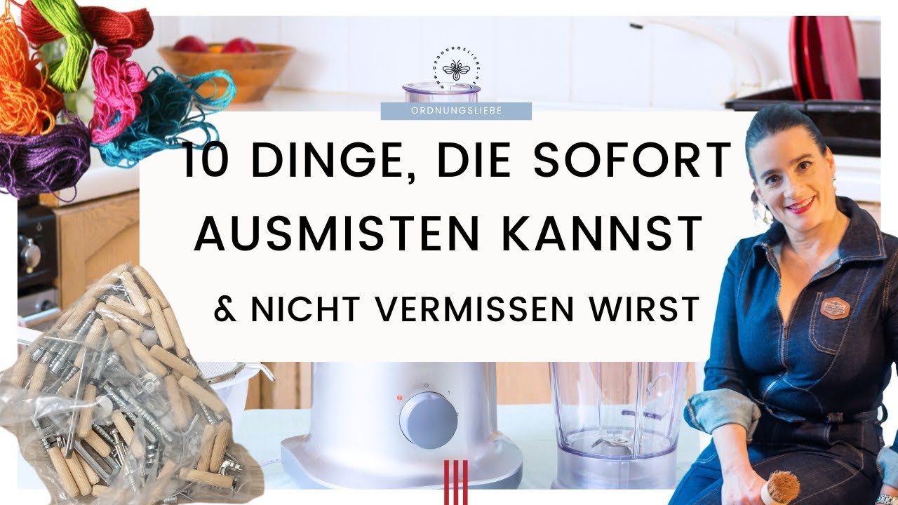 10 Dinge, die du zuhause hast und SOFORT ausmisten kannst & nicht vermissen wirst | Minimalismus