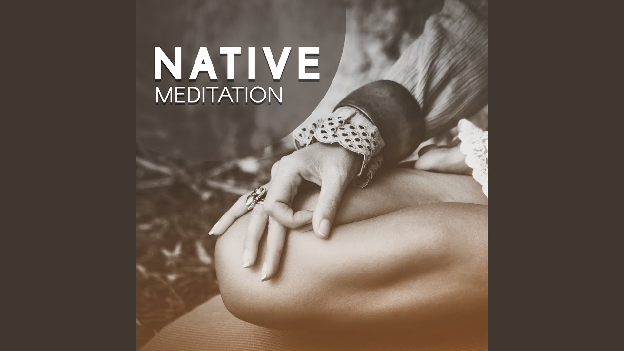 Native Meditation