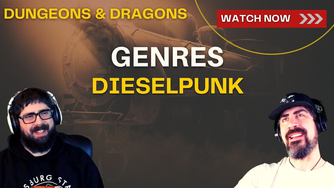 D&D Genres: Dieselpunk