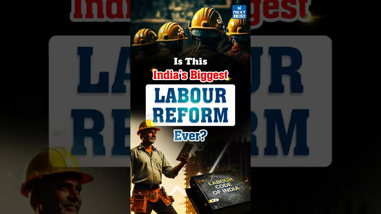 India&rsquo;s 4 Labour Codes Explained | Key Reforms & Concerns | Daily News Analysis |DNA Short| NEXT IAS
