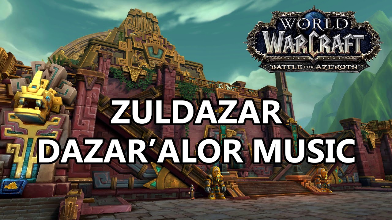 Zuldazar Dazar'alor Music - Battle for Azeroth Music