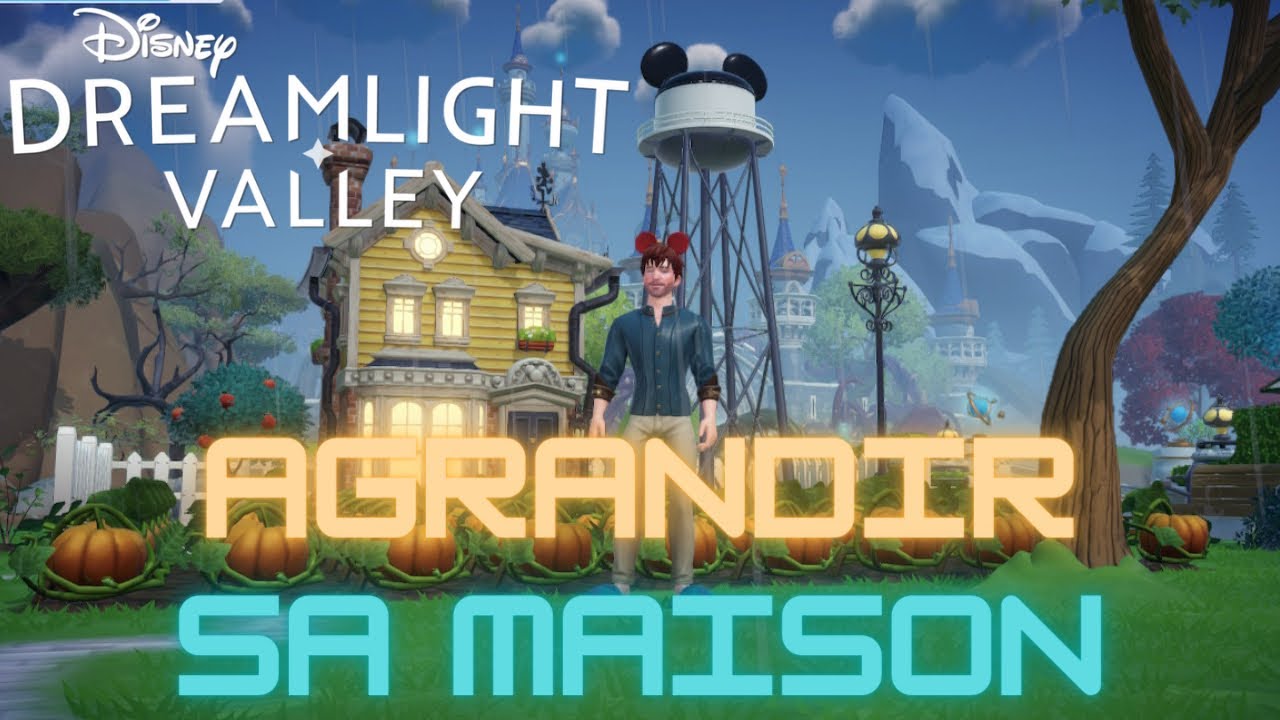 DISNEY DREAMLIGHT VALLEY : Tout sur agrandir sa MAISON (prix, étages, pièces...)
