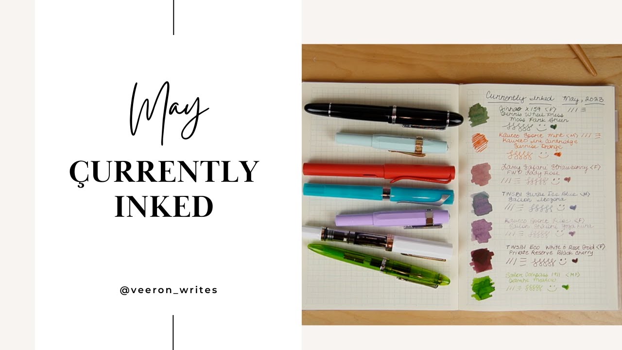 CURRENTLY INKED | MAY | JINHAO KAWECO TWSBI SAILOR | FERRIS WHEEL PRESS | VeeronWrites | PEN & INK