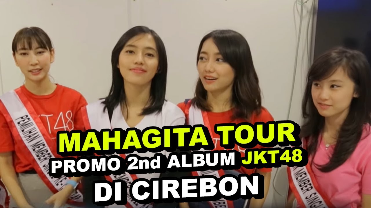 MAHAGITA TOUR PROMO 2ND ALBUM JKT48 DI CIREBON