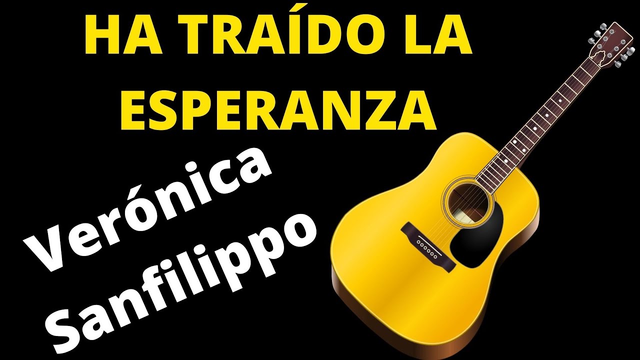 HA TRAÍDO LA ESPERANZA - VERÓNICA SANFILIPPO