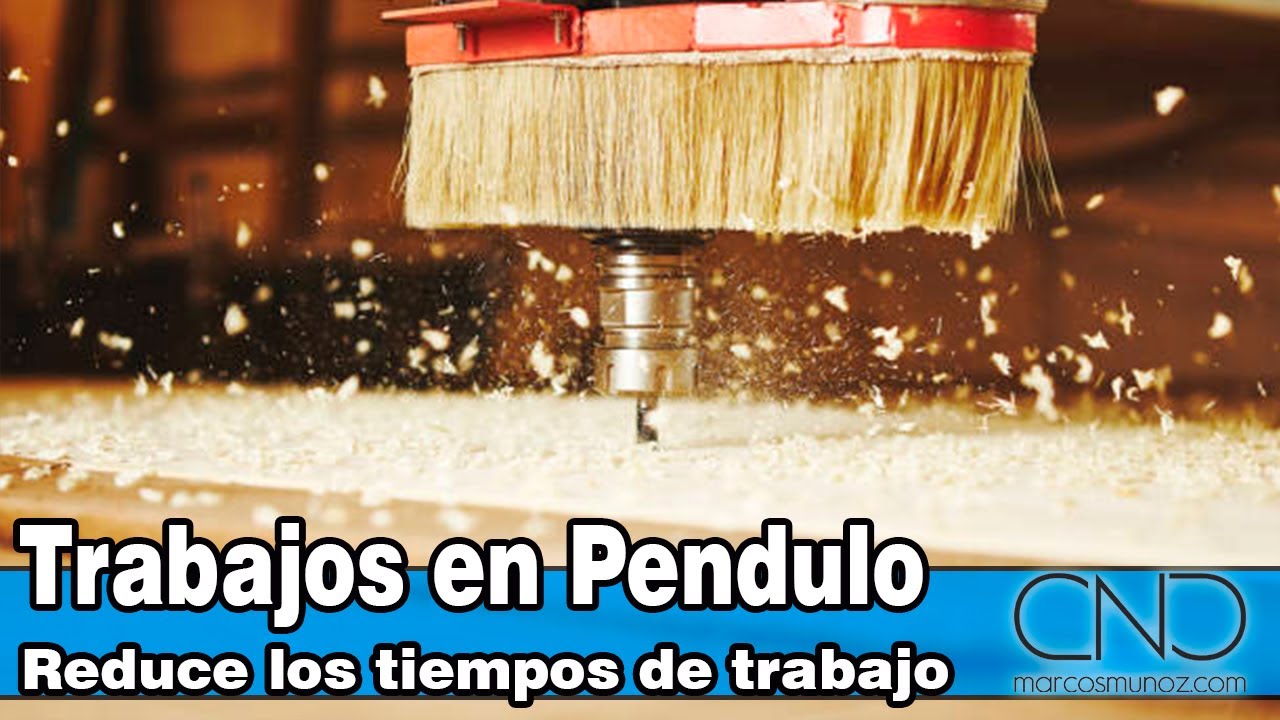 TRABAJOS EN PENDULO CON CNC - MARCOS MU&Ntilde;OZ