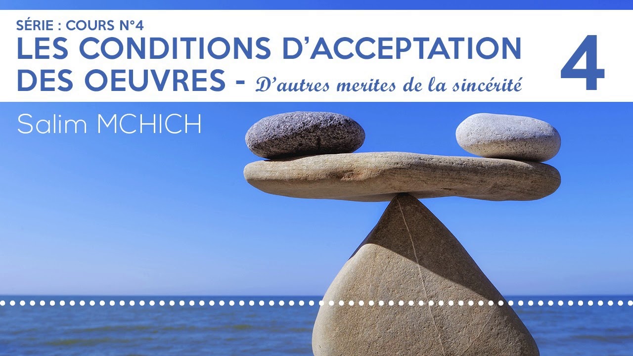 Les conditions d'acceptation des œuvres : Cours N°4 - Salim MCHICH