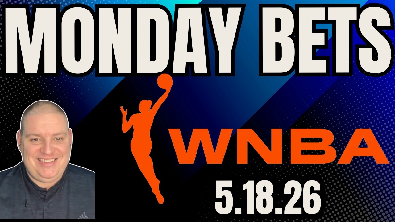 Monday WNBA Picks - 5/18/26 l Craig Trapp WNBA Betting Picks & Predictions