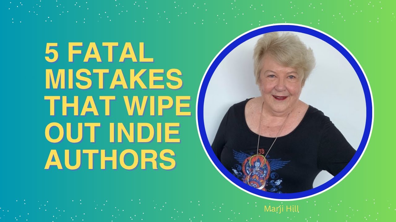 5 [Fatal Mistakes] That Wipe Out Indie Authors