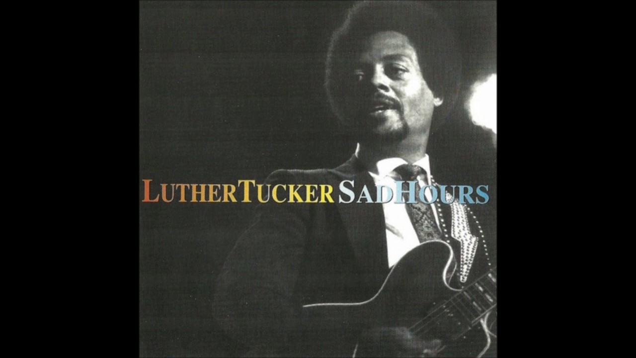 LUTHER TUCKER (Memphis, Tennessee, U.S.A) - Sweet Home Chicago