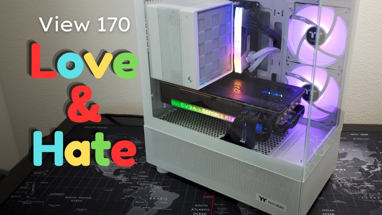 Thermaltake View 170 TG Review – 3 Things I Love, 3 I Hate