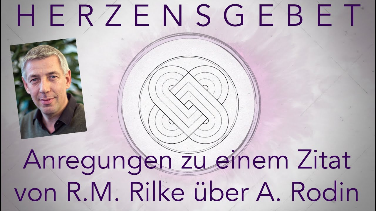 Intro zu einem Zitat von Rainer Maria Rilke über Auguste Rodin