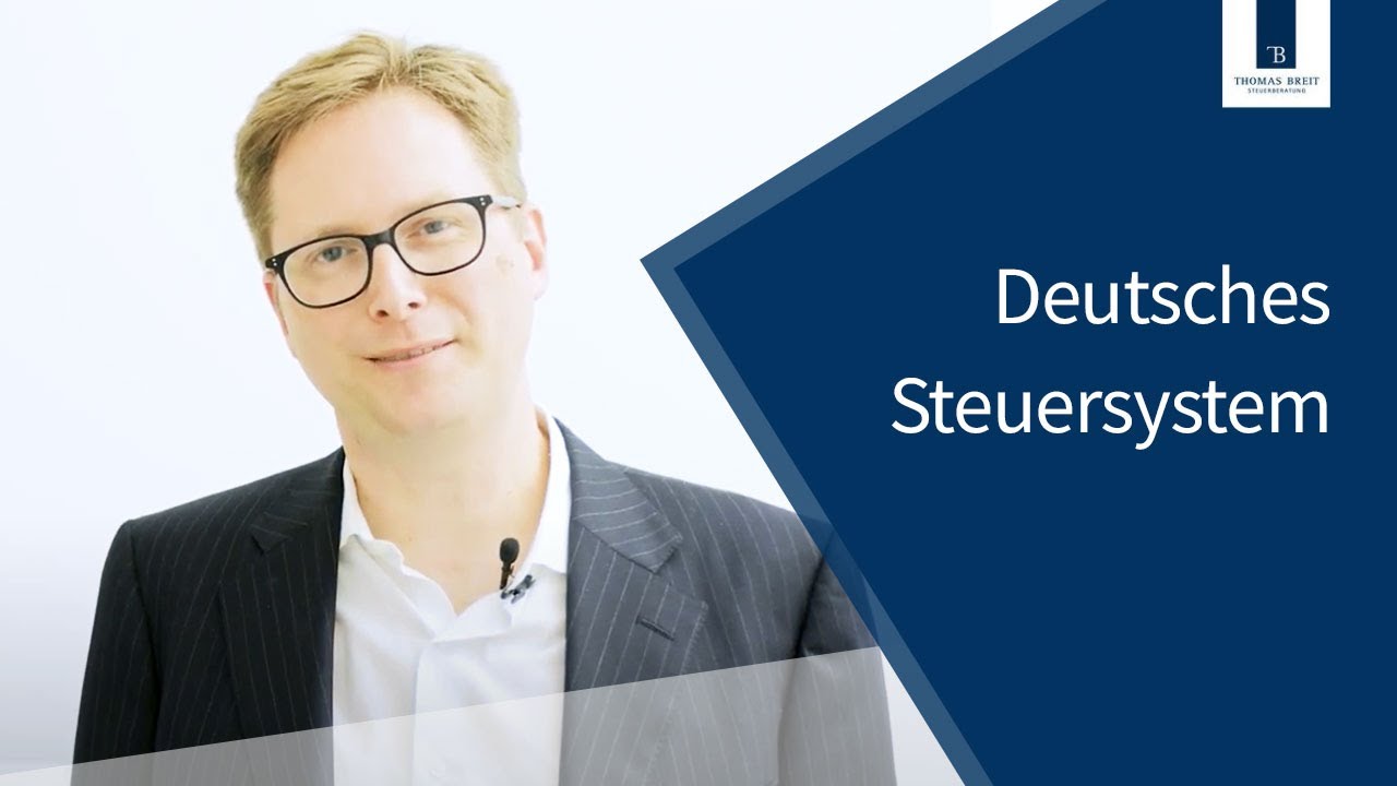 Deutsches Steuersystem | Thomas Breit Steuerberatung