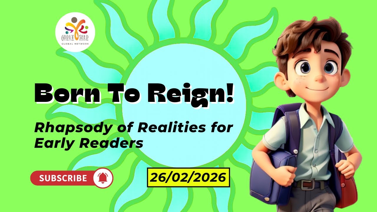 Born To Reign! | Children Daily Devotional | Rhapsody of Realities | 260226