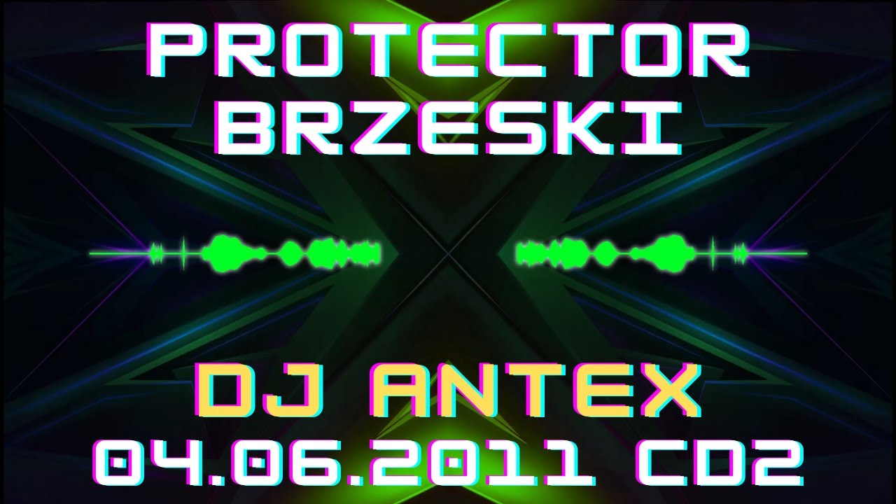 Protector ꟾ Brzeski  Dj Antex (04.06.2011)  cd.2