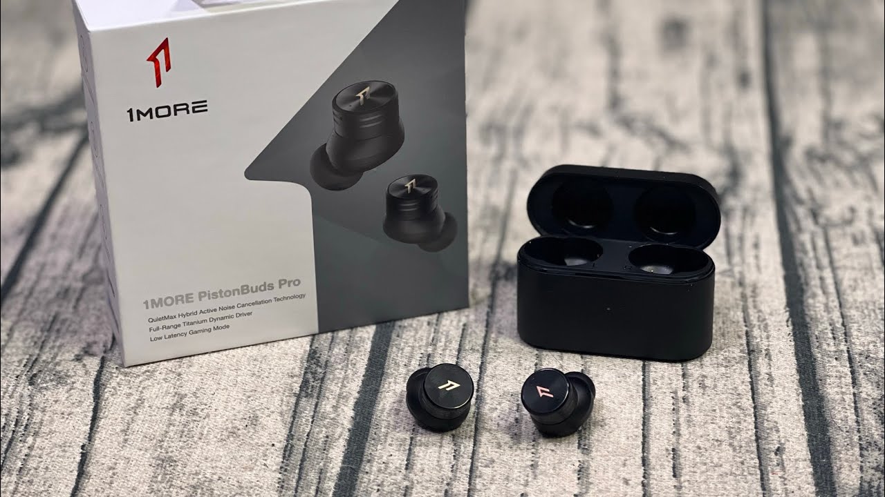 1MORE PistonBuds Pro - These are a Great Deal! (Under$50)