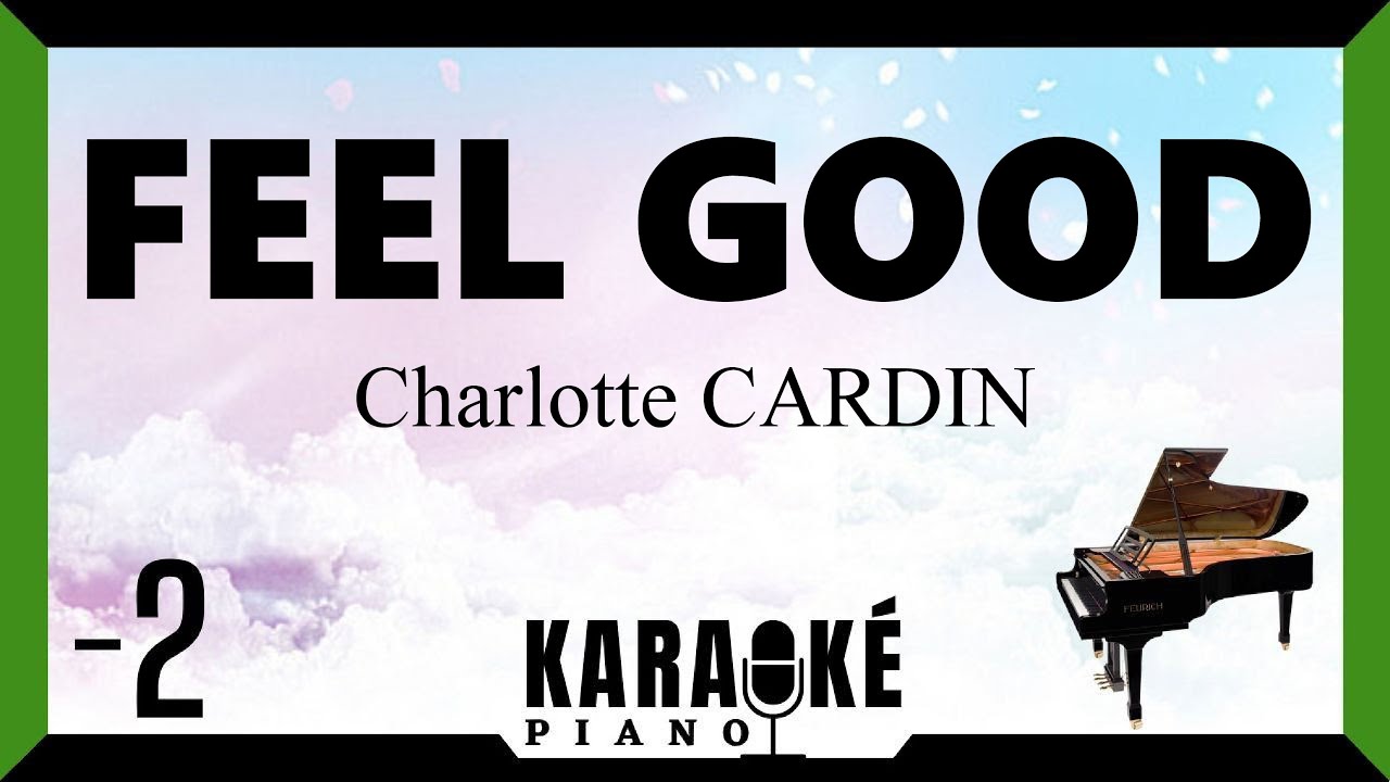 Feel good Charlotte CARDIN (Karaoké Piano Français) -2
