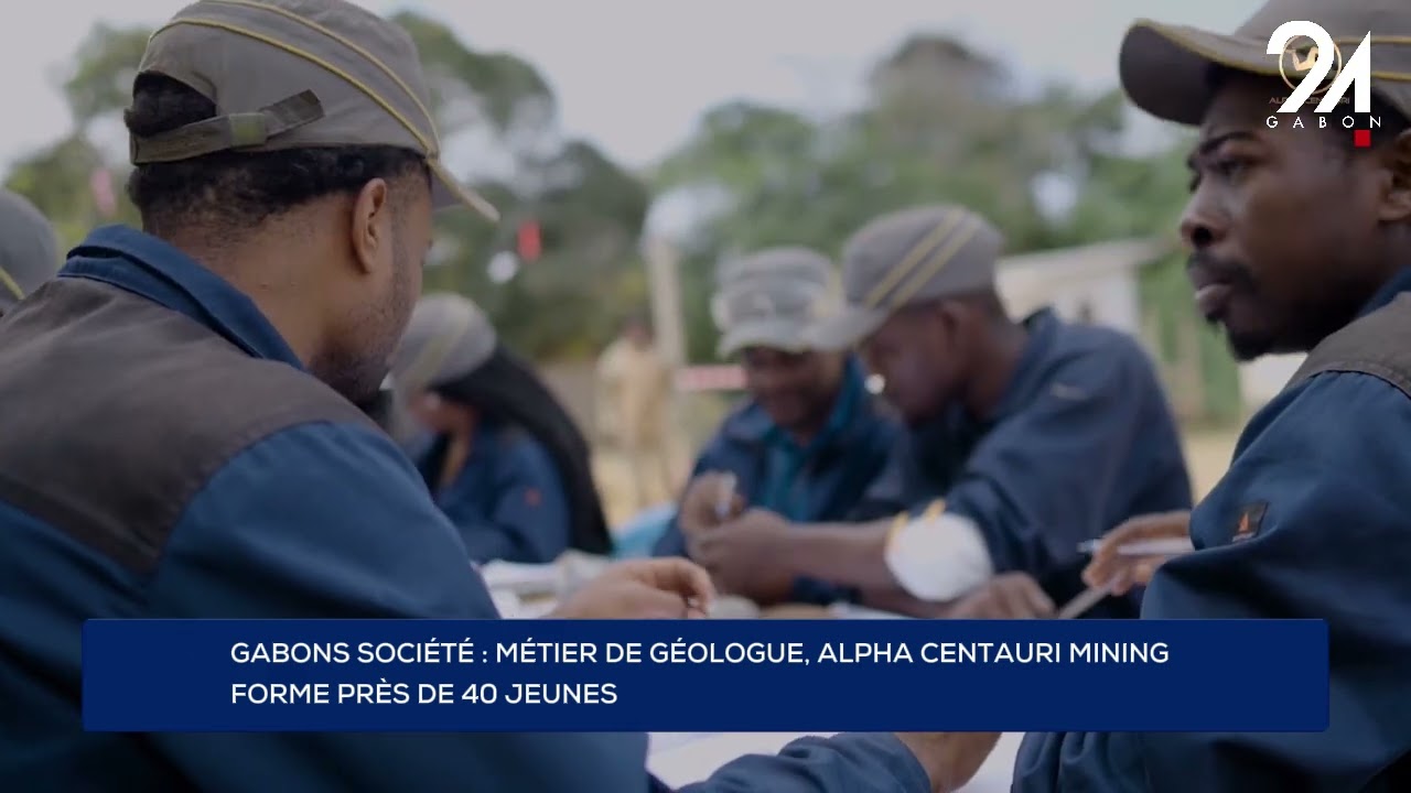 GABONS SOCIÉTÉ : MÉTIER DE GÉOLOGUE, ALPHA CENTAURI MINING FORME PRÈS DE 40 JEUNES