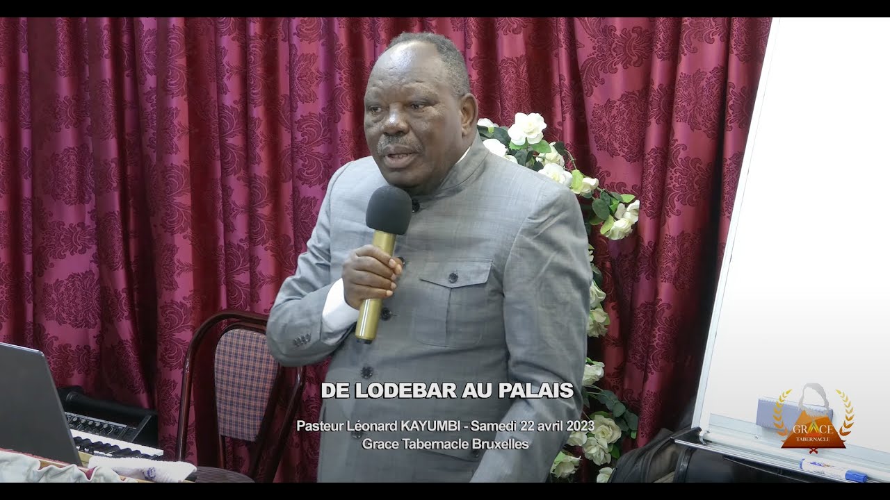 DE LODEBAR AU PALAIS - Past. Léonard KAYUMBI - Samedi 22/04/2023