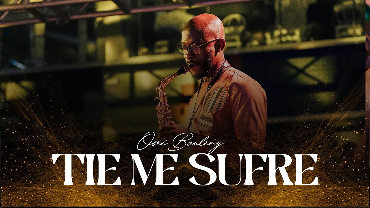 TIE ME SUFRE - OSEI BOATENG