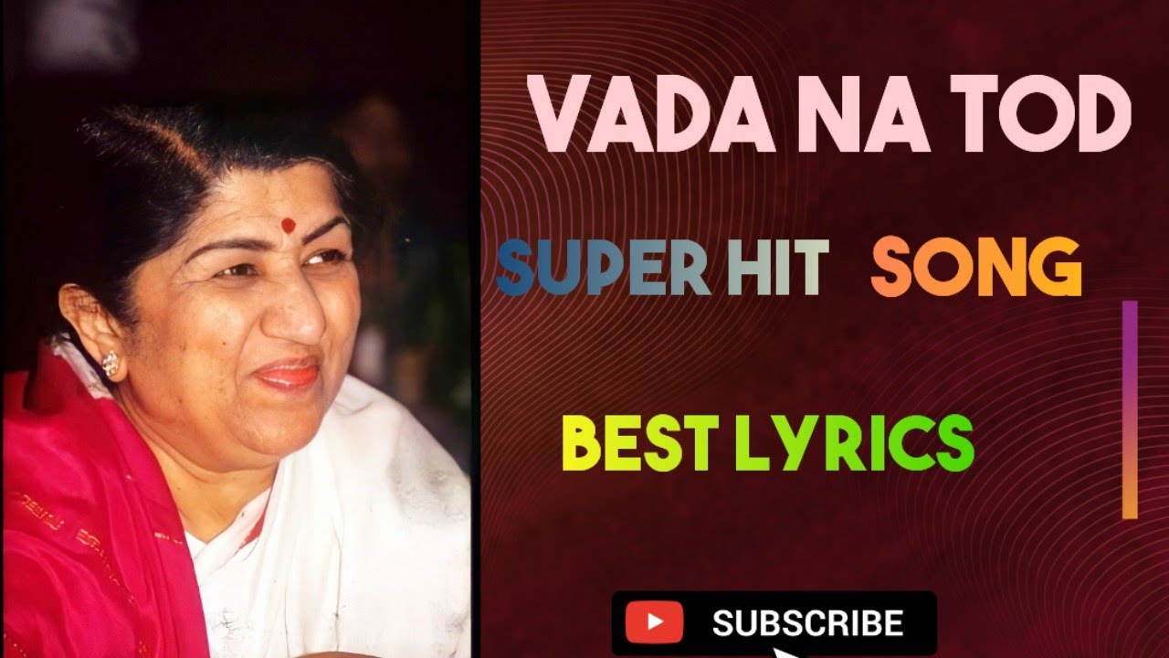 Wada na tod song !!Lata Mangeshkar | Wada na tod wada na tod | Dil tujhko Diya movie song | Old song