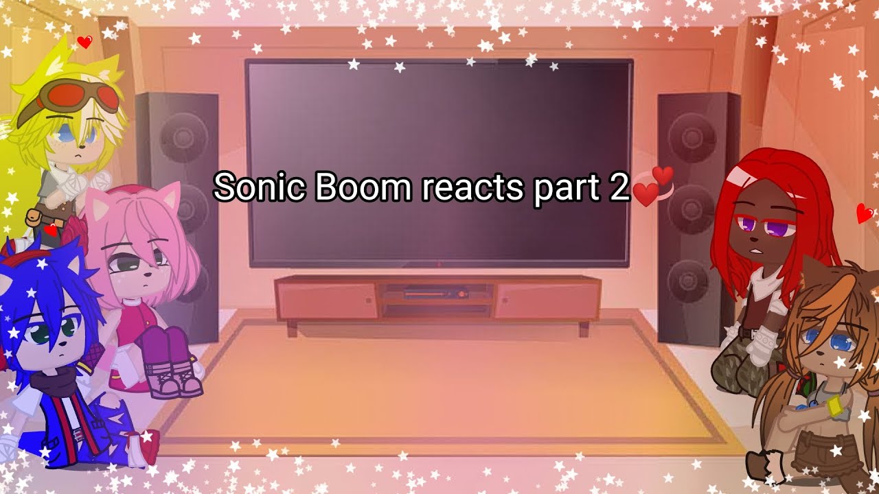 Sonic Boom reacts part 2 #sonicboom #sonic