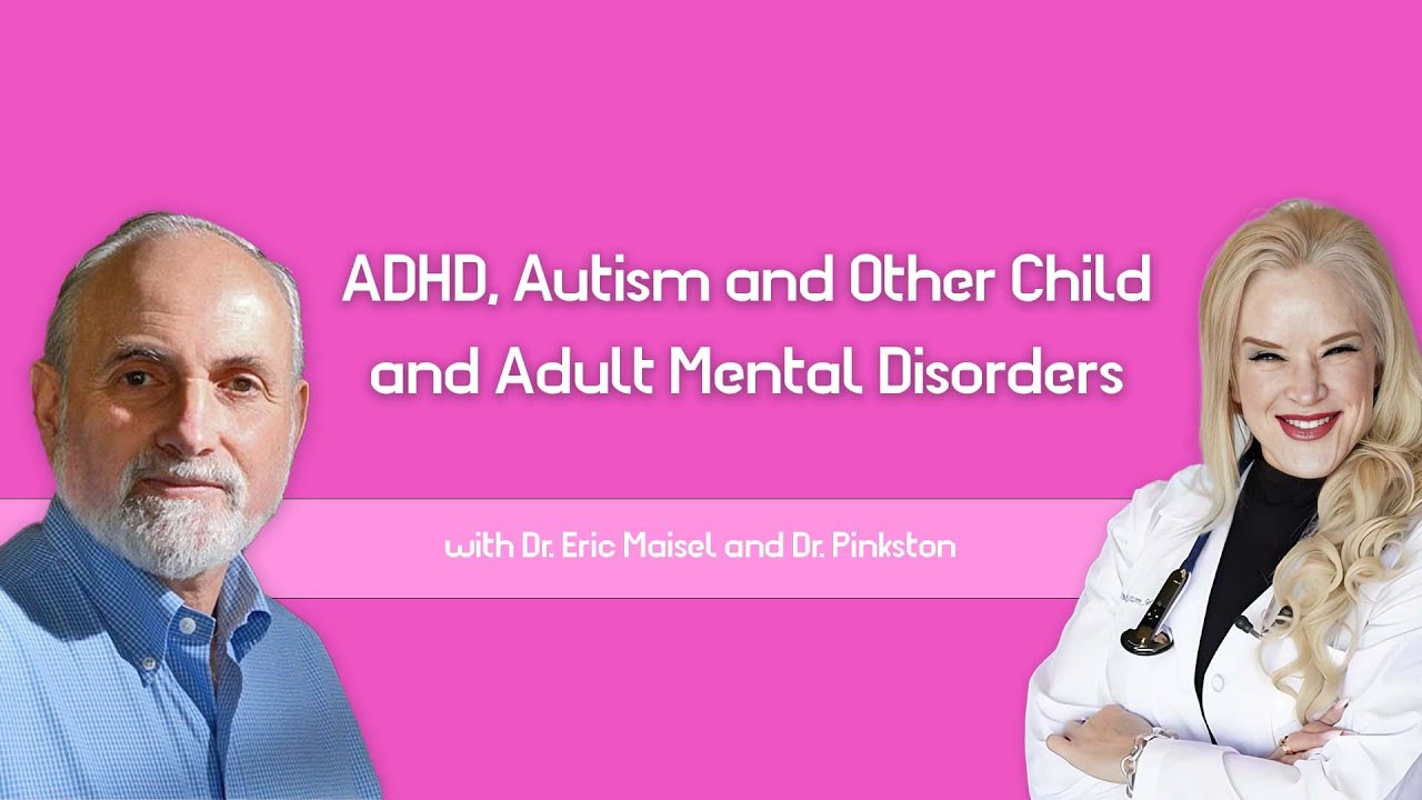 ADHD, Autism and Other Child and Adult Mental Disorders