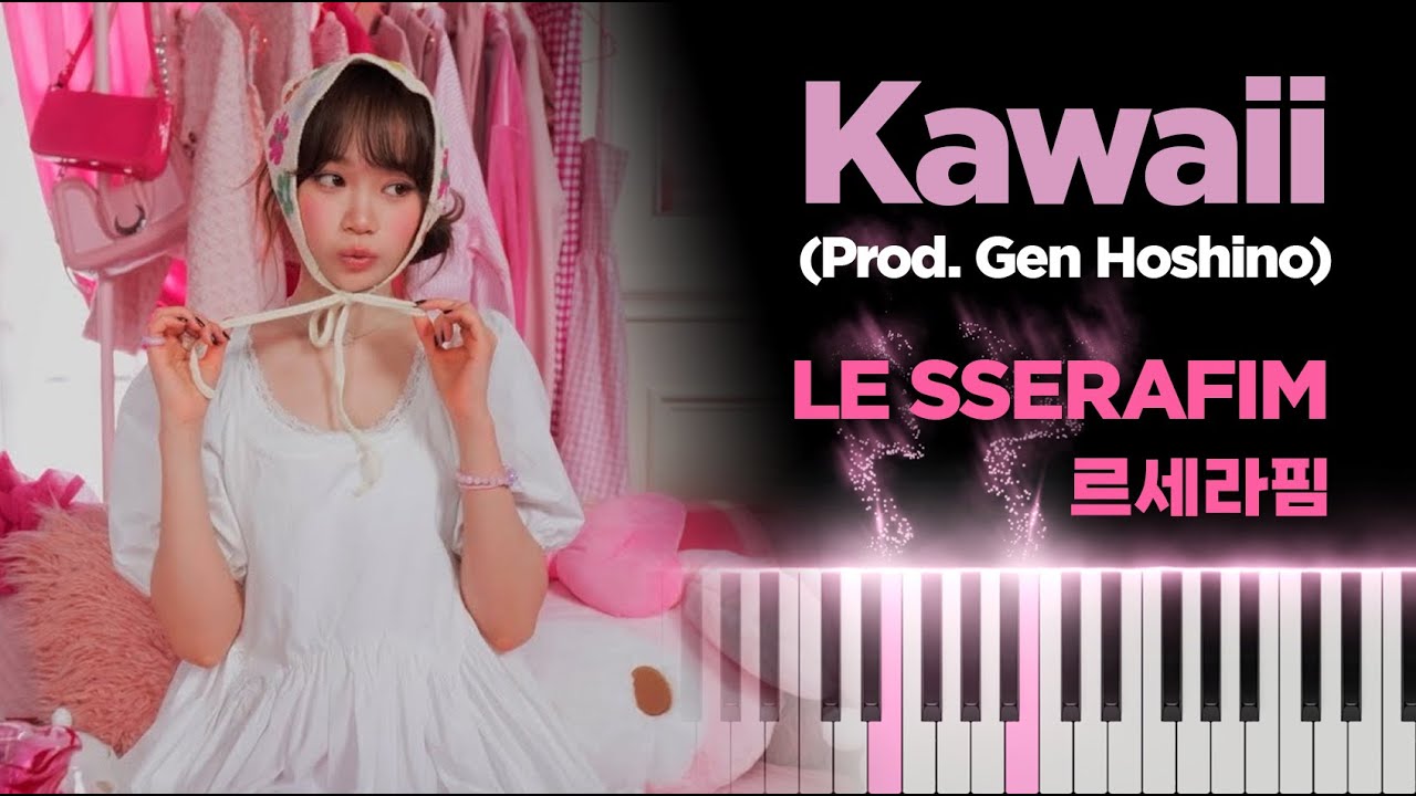 LE SSERAFIM (르세라핌) - Kawaii [Piano Cover]