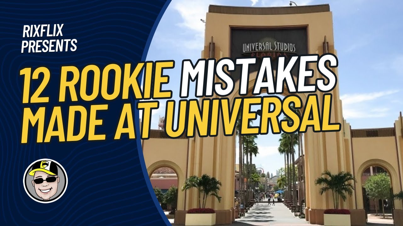 12 or More Rookie Mistakes When Visiting Universal Orlando Resorts
