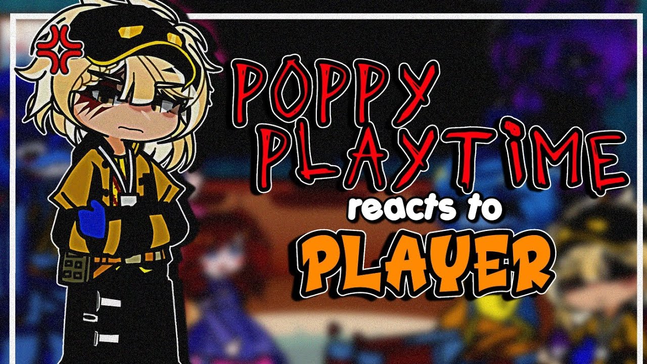 Poppy Playtime Reacts to Player | POPPY PLAYTIME | Parts 1-3 | AU | Gacha Life 2