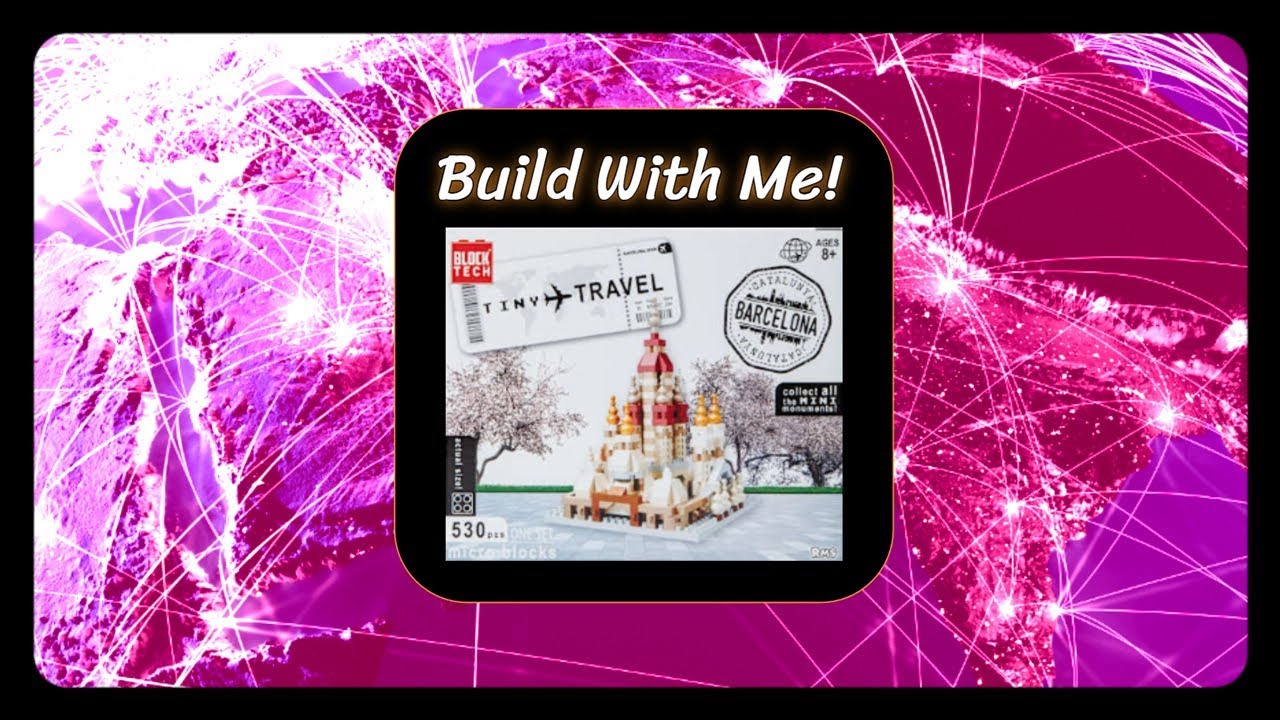 Build With Me! Tiny Travels - Block Tech - La Sagrada Familia - With Music