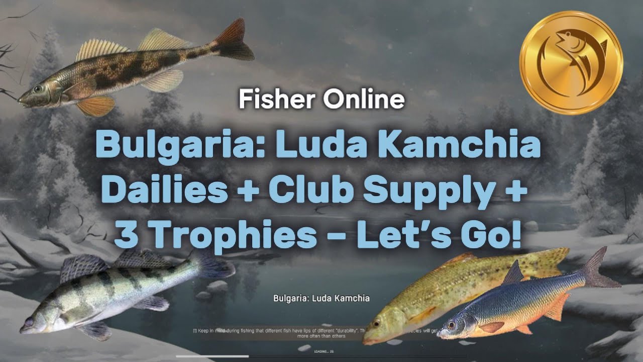 3 Trophy Catches + Daily & Club Supply Run | Bulgaria: Luda Kamchia | Fisher Online Efficiency Guide