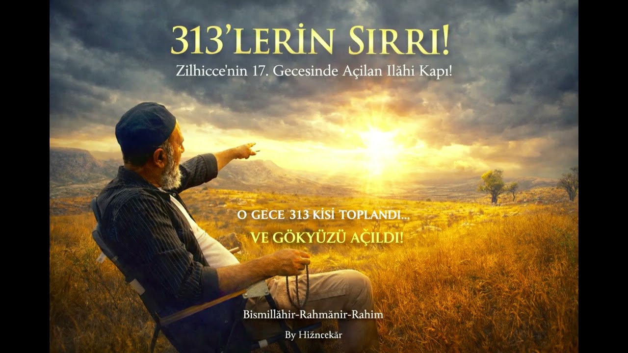 313LERİN SON MECLİSİ! O GECE ÇAĞRILDILARDÜNYADAN AYRILDILAR MELEKLER GELDİ GÖKLER AÇILDI! Arif Akdaş