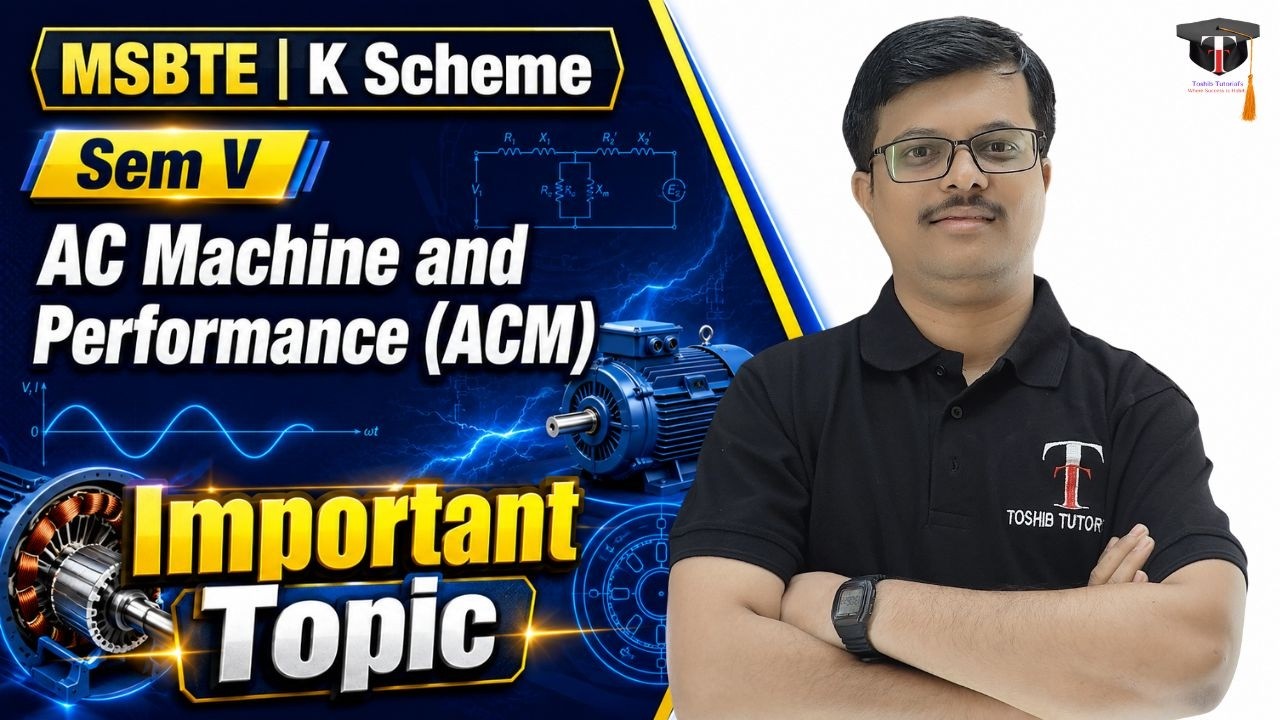 AC Machine and Performance | Sem 5 | EE | K Scheme | MSBTE | Toshib Tutorials