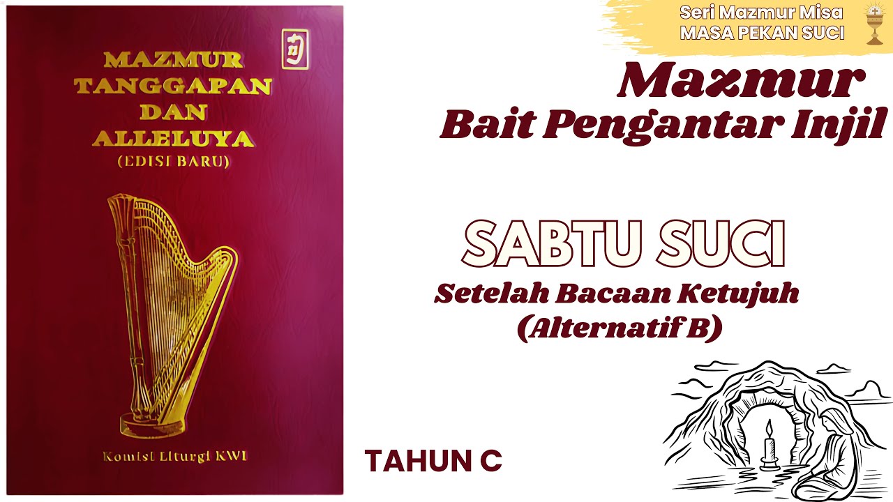 Mazmur Tanggapan SABTU SUCI Setelah Bacaan 7 (Alternatif B) Tahun C - Misa Khusus 19 April 2025