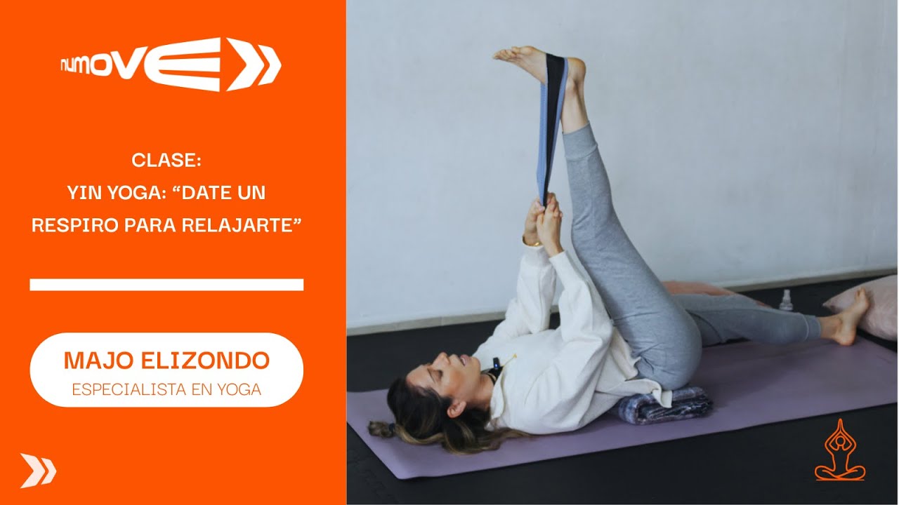 NUMOVE - CLASE DE YIN YOGA: "DATE UN RESPIRO PARA RELAJARTE"