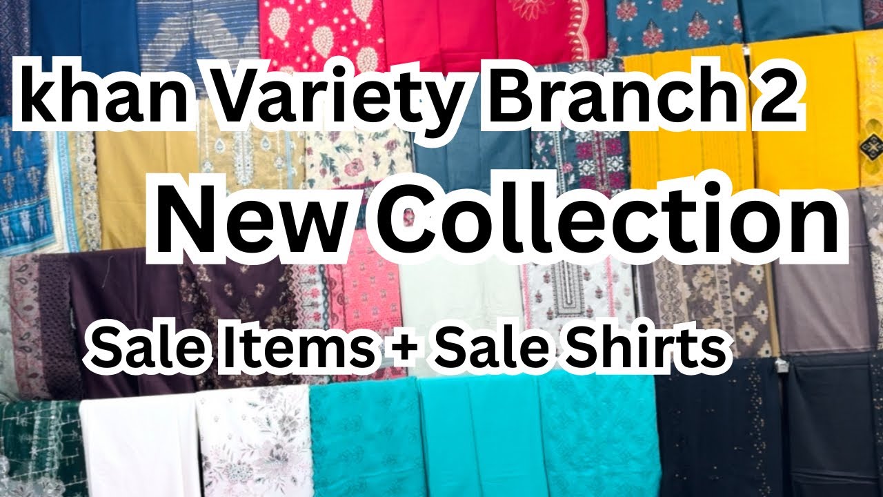 Khan Variety Branch 2 |New Collection | Sale Offer Sale Shirts Available |