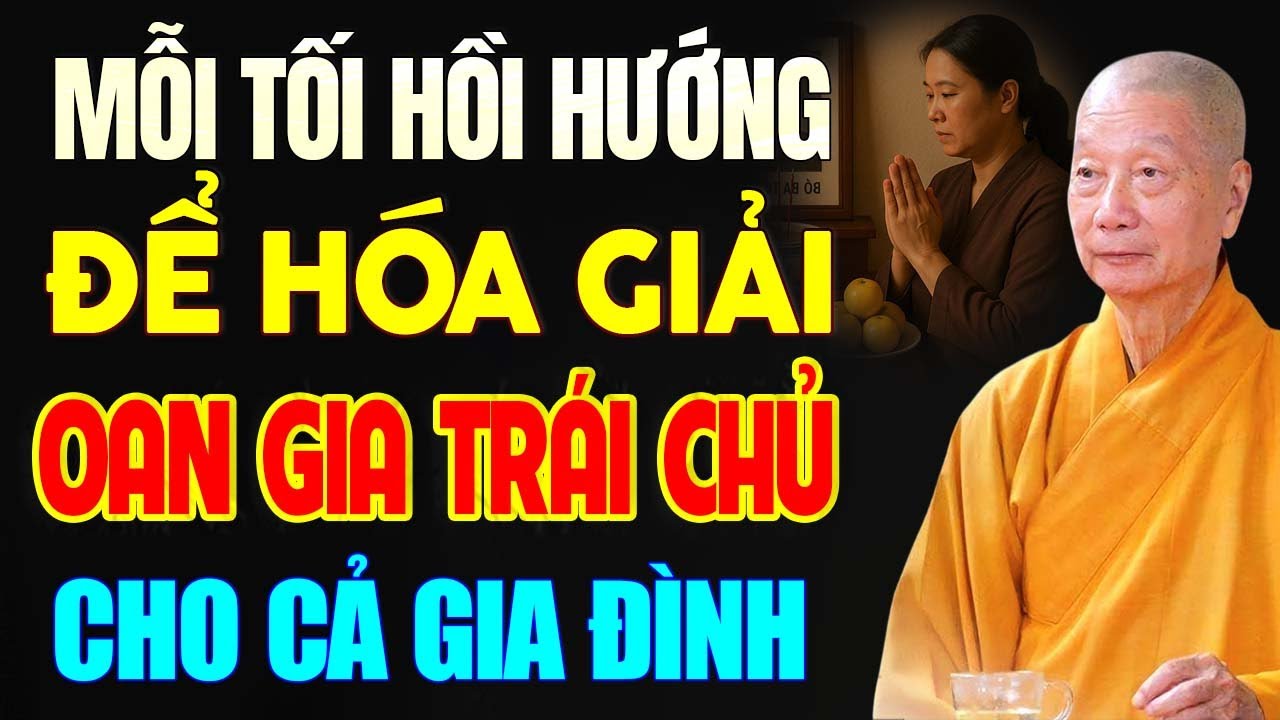Cách Sám Hối HỒI HƯỚNG OAN GIA TRÁI CHỦ Giải Trừ Sạch Nghiệp Cho Cả Gia Đình | HT. Thích Trí Quảng