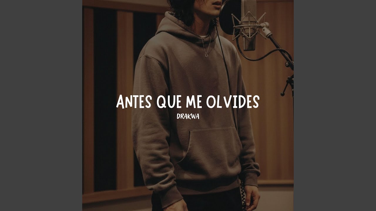 Antes Que Me Olvides