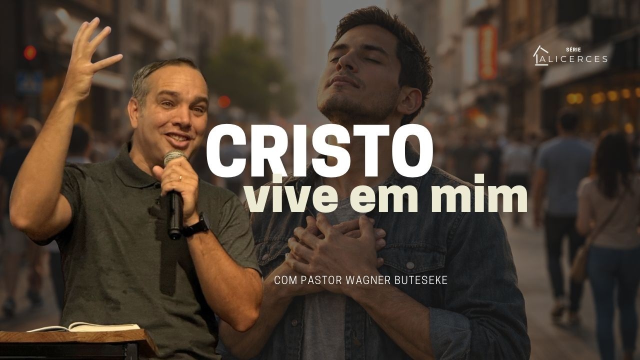 Cristo vive em mim. Galátas 2.15-21 - com Pr. Wagner Buteseke