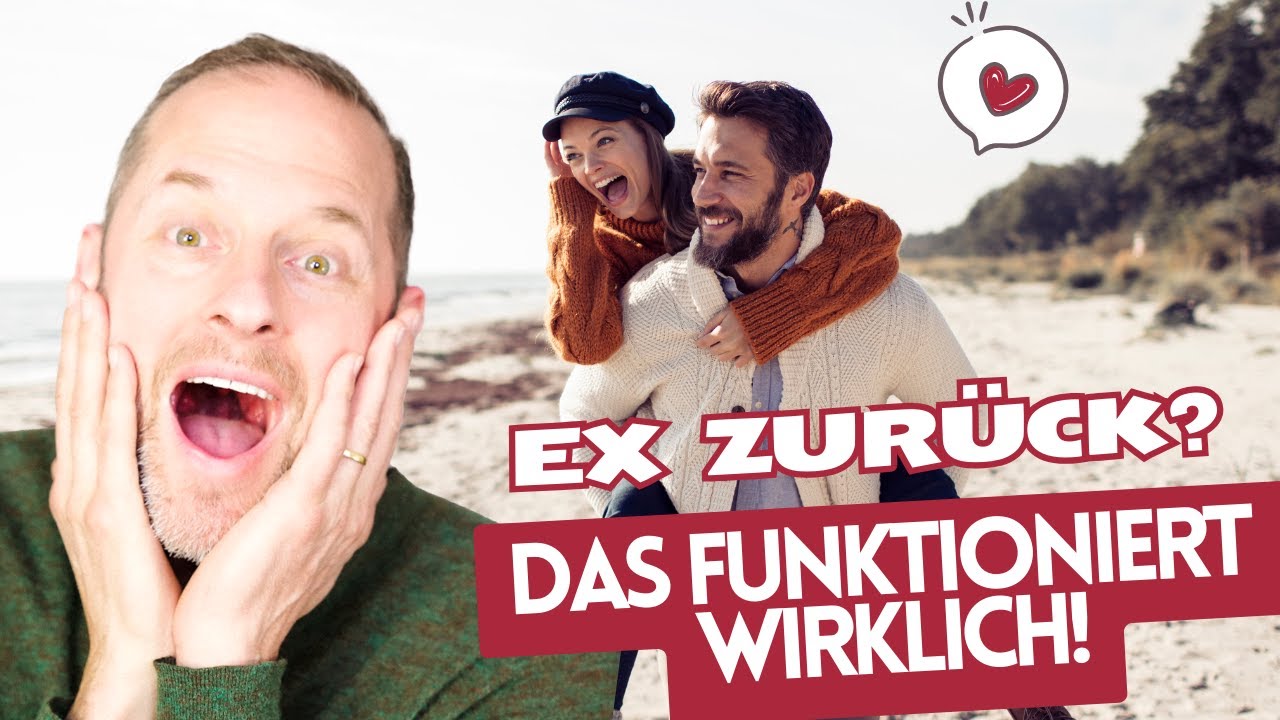 Wie bekomme ich meinen Ex Freund zur&uuml;ck?
