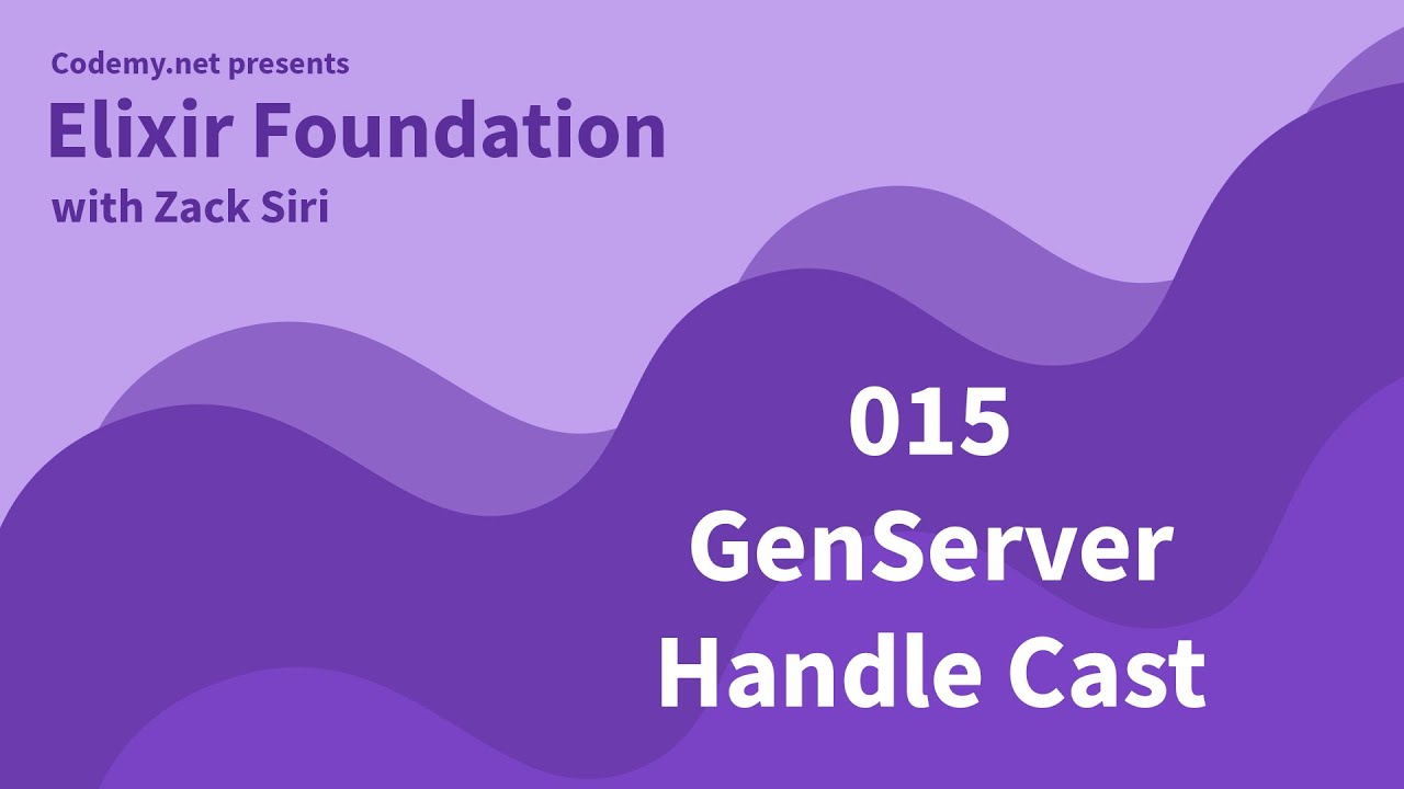 Elixir: GenServer Handle Cast - [015]