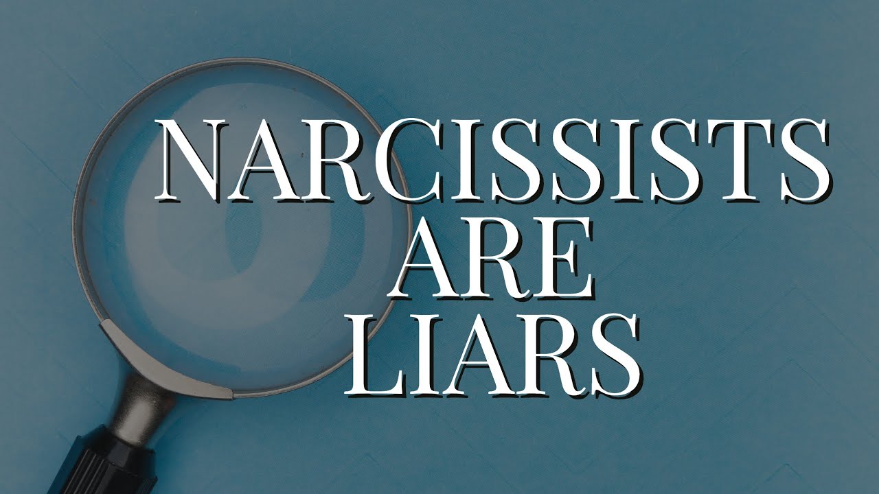 NARCISSISTS ARE LIARS