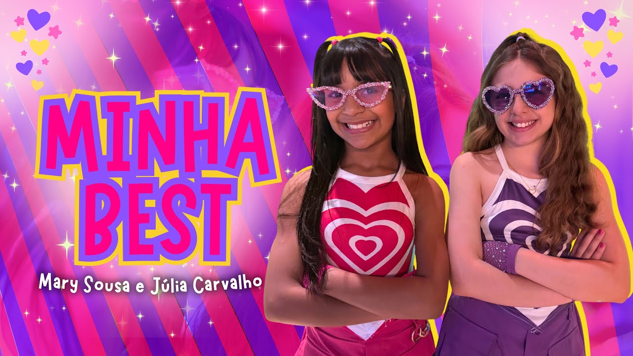MINHA BEST | Clipe Oficial | MARY SOUSA Feat JÚLIA CARVALHO 