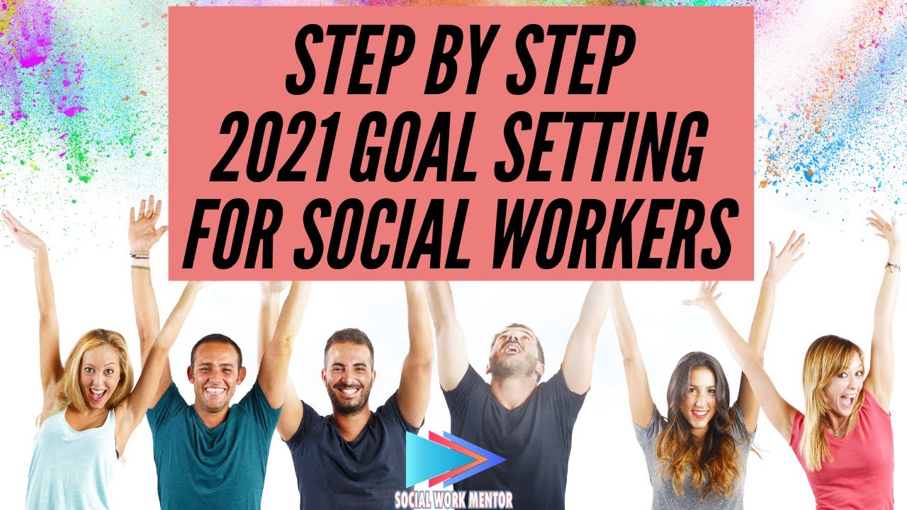 Simple 5 Step Goal Setting Process With Free Worksheet For Social Workers