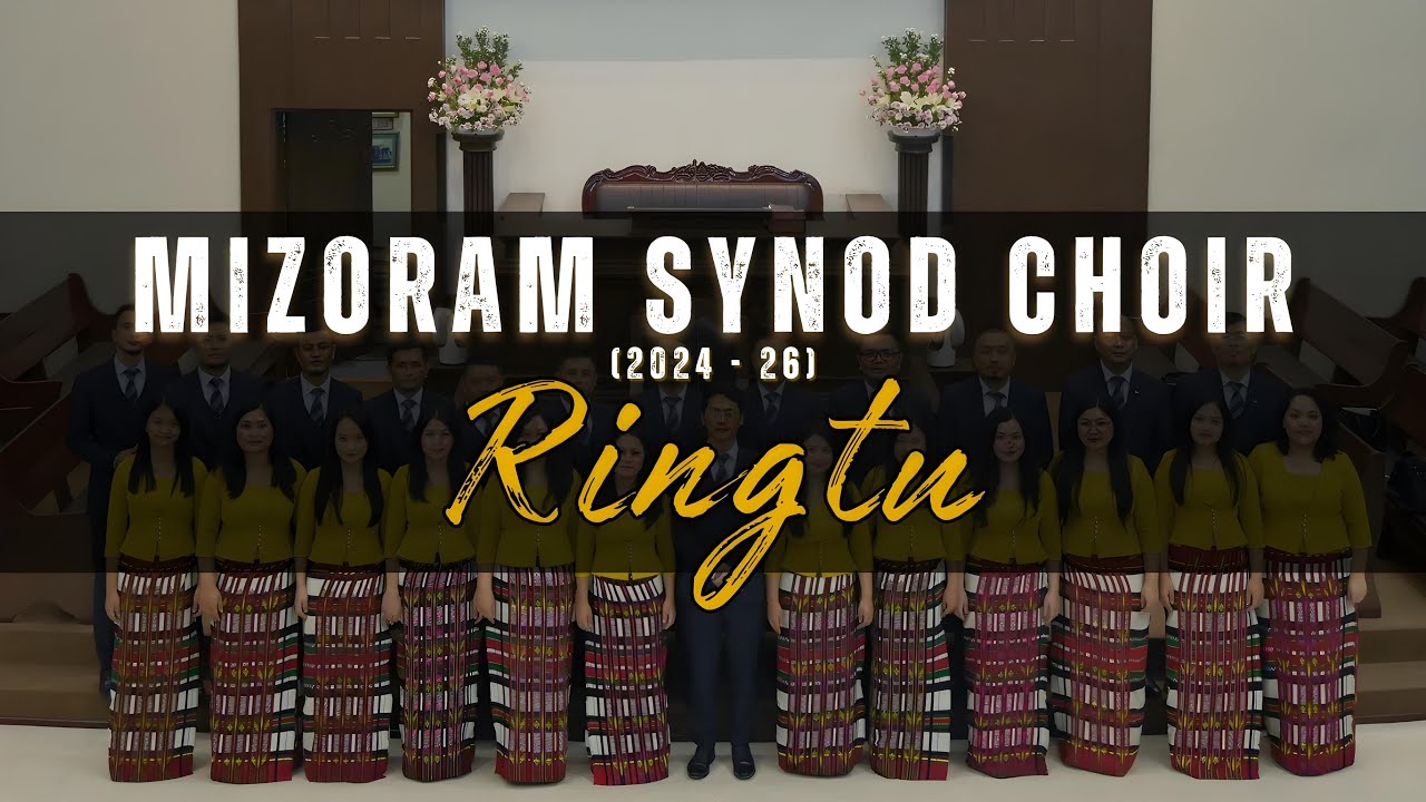 Mizoram Synod Choir 2024-26 - Ringtu || KTP Ramhlun Venglai Zaipawl Zan 21.10.24