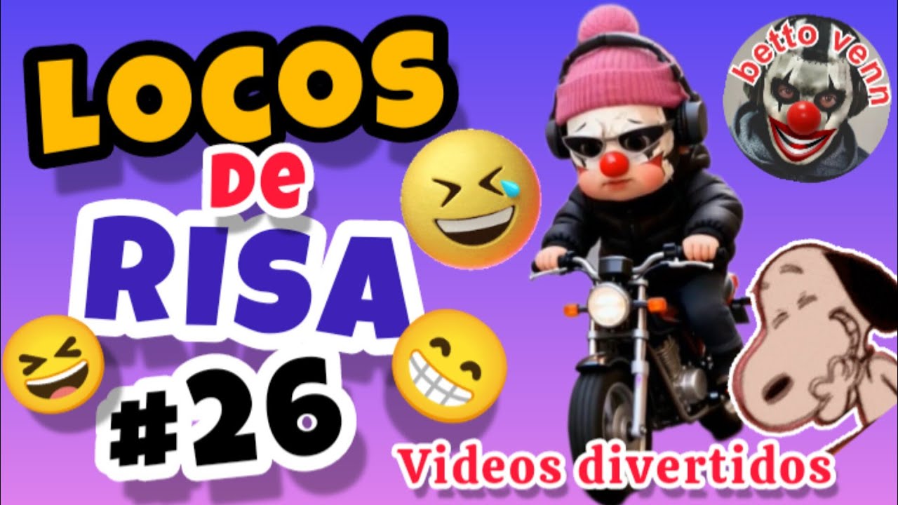 LOCOS de RISA 26 / NO Paro de REIR!! / Betto Venn #viralvideo 