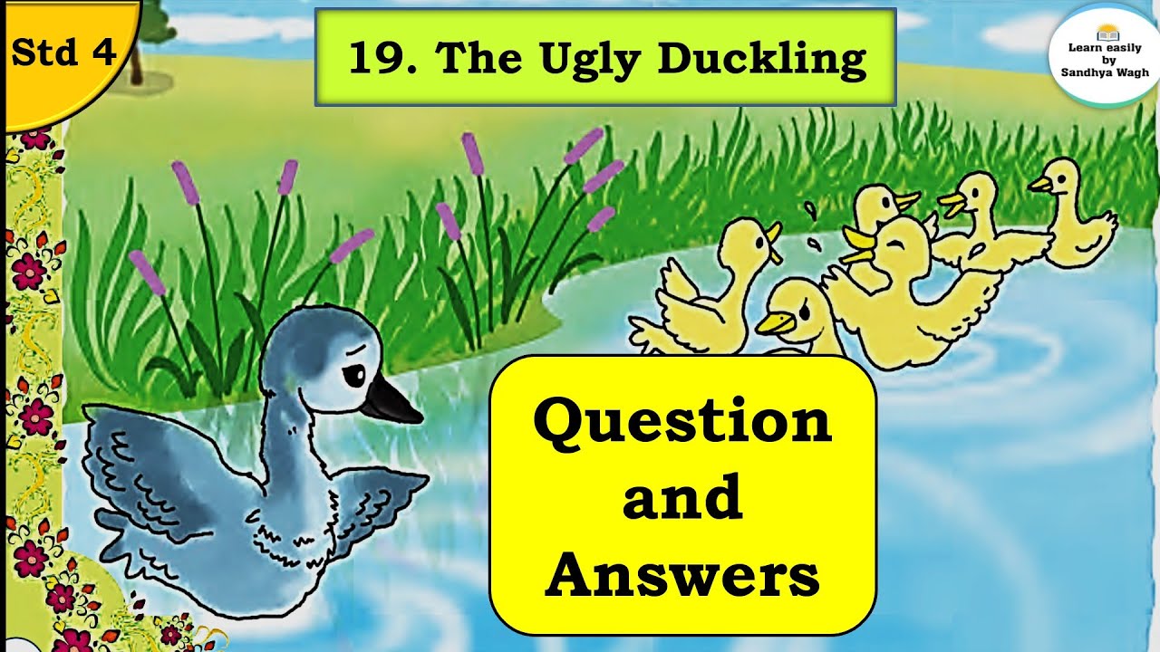 19. The Ugly Duckling | Quesition Answers | std 4 | English Balbharati | Easy explanation
