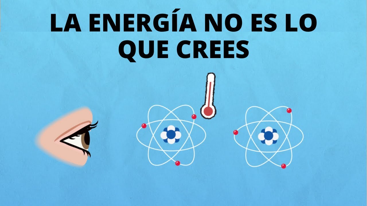 ¿Qué es la energía?